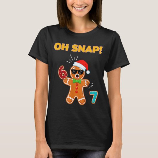 Oh Snap 67 Six Seven Meme Gingerbread Man Funny 67 Tシャツ (正面)
