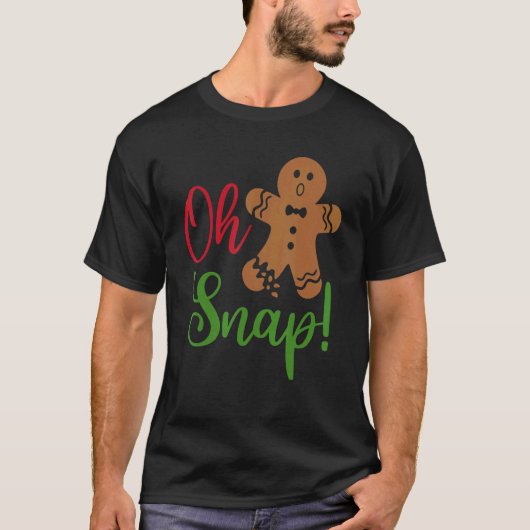 Oh Snap Gingerbread  Broken Gingerbread Christmas  Tシャツ (正面)
