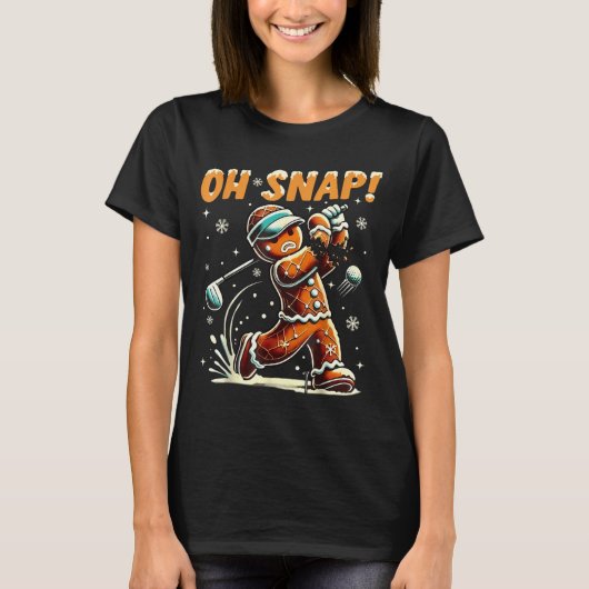 Oh Snap Gingerbread Golfer Golf Christmas Golfing  Tシャツ (正面)