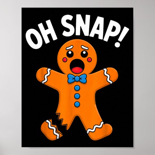 Oh Snap Gingerbread Man Xmas Boys Girls Kids Adult ポスター (正面)