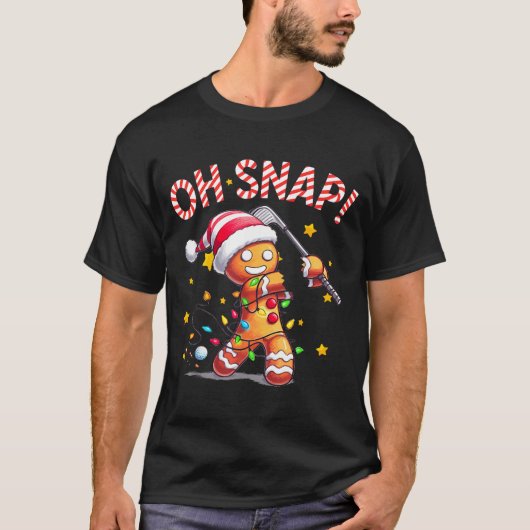 Oh Snap Gingerbreadman Xmas Golfer Golf Christmas  Tシャツ (正面)