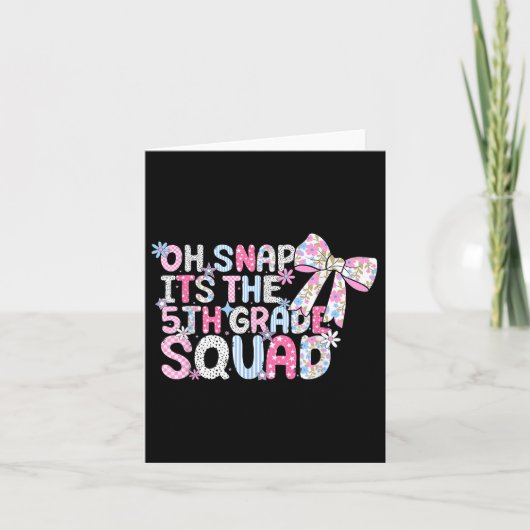 Oh Snap Its The 5th Grade Squad Back To School Gir カード (正面)