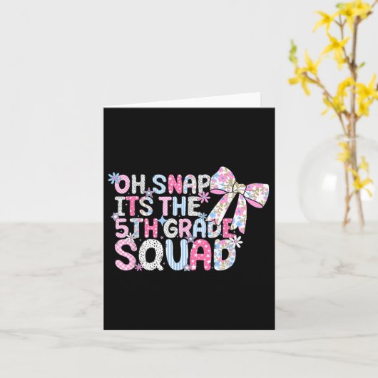 Oh Snap Its The 5th Grade Squad Back To School Gir カード (黄色い花)