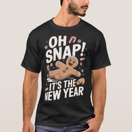 Oh Snap It's The New Year Gingerbread Man Christma Tシャツ (正面)