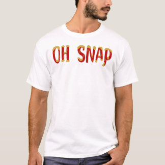 Oh Snap Tシャツ