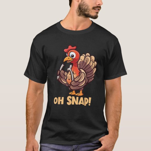 Oh Snap Turkey Wishbone Funny Thanksgiving Turkey  Tシャツ (正面)