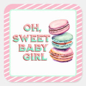 Oh Sweet Baby Girl Macaronをテーマにした赤ちゃんシャワー スクエアシール (正面)