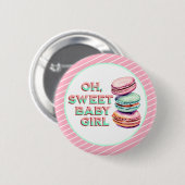 Oh Sweet Baby Girl Macaronをテーマにした赤ちゃんシャワー 缶バッジ (正面&裏面)