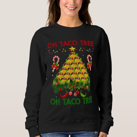 Oh Taco Tree Mexican Food Taco Christmas 1 スウェットシャツ (正面)