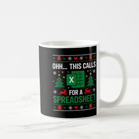 Oh This Calls For A Spreadsheet Christmas コーヒーマグカップ (右)