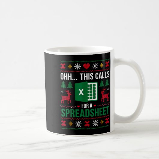 Oh This Calls For A Spreadsheet Christmas  コーヒーマグカップ (右)