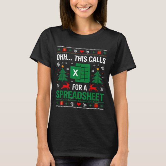 Oh This Calls For A Spreadsheet Christmas  Tシャツ (正面)