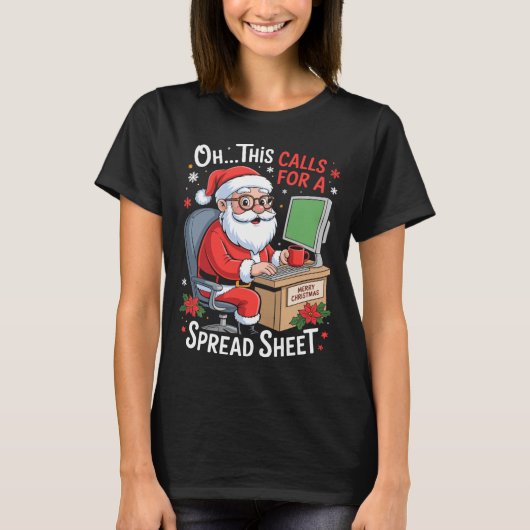 Oh This Calls For A Spreadsheet Santa Excel Funny  Tシャツ (正面)