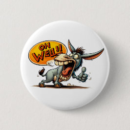 "Oh Well Donkey" Thumbs Up Button 缶バッジ