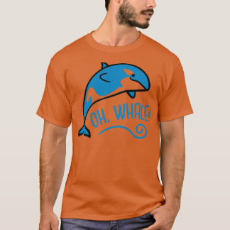 oh whale pun tシャツ