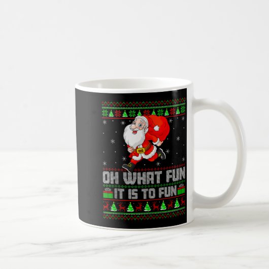 Oh What Fun Is It To Run Funny Santa Running Ugly  コーヒーマグカップ (右)