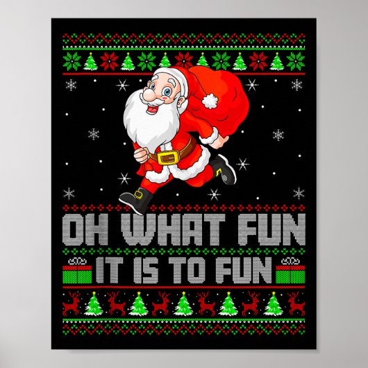 Oh What Fun Is It To Run Funny Santa Running Ugly ポスター (正面)