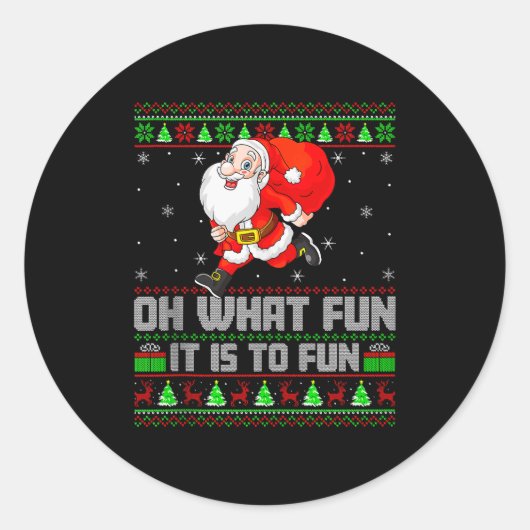 Oh What Fun Is It To Run Funny Santa Running Ugly  ラウンドシール (正面)