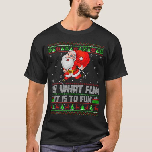 Oh What Fun Is It To Run Funny Santa Running Ugly Tシャツ (正面)