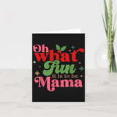 Oh What Fun It Is To Be Mama Christmas Family カード (正面)