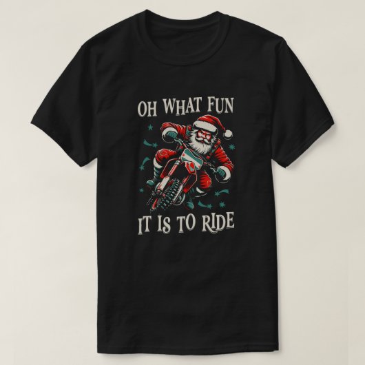 Oh What Fun It Is To Ride - Biker Santa Motorcycle Tシャツ (デザイン正面)