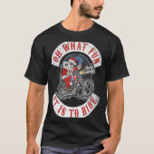 Oh What Fun It Is To Ride Christmas Santa Biker Pa Tシャツ (正面)
