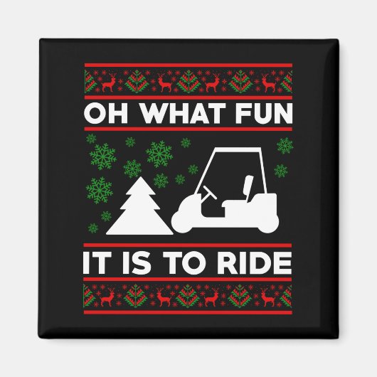 Oh What Fun It Is To Ride Golf Cart Christmas マグネット (正面)