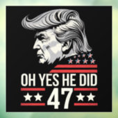 Oh Yes He Did 47 トランプ 2024 ウィンドウサイン (シート3)
