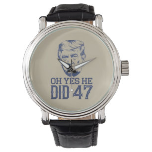 Oh Yes He Did 47 トランプ 2024 腕時計