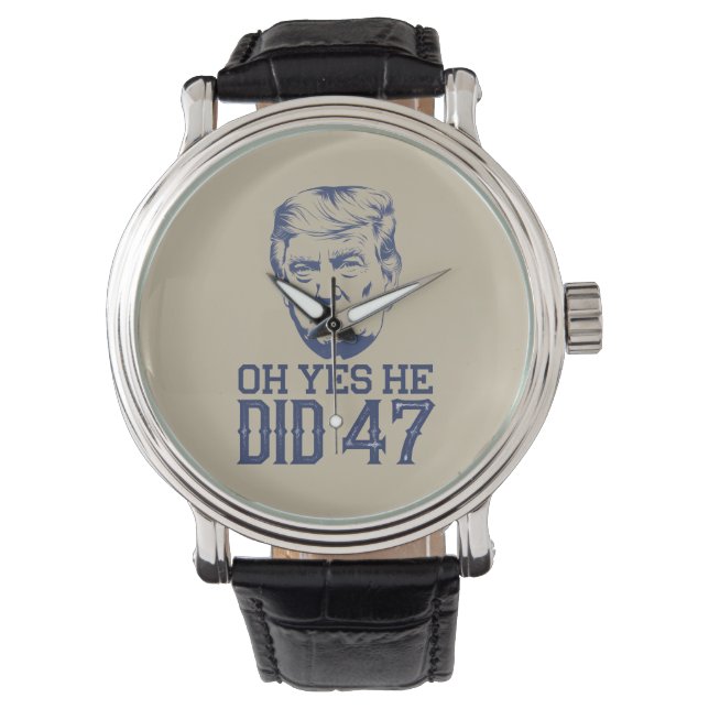Oh Yes He Did 47 トランプ 2024  腕時計 (正面)