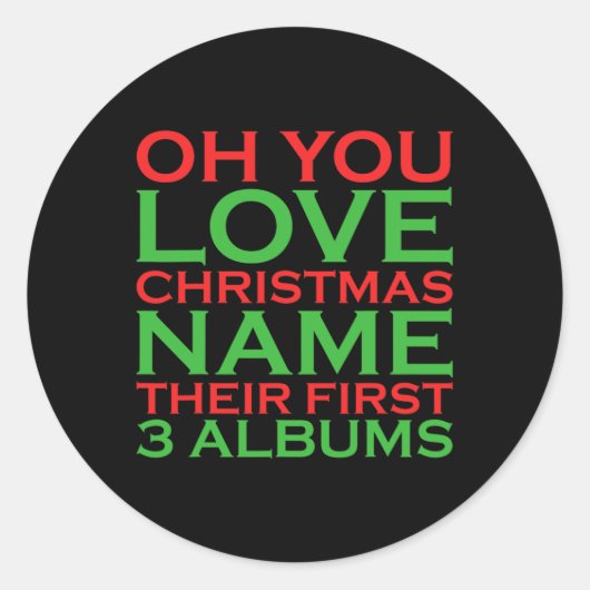 Oh You Love Christmas Name Their First 3 Albums ラウンドシール (正面)
