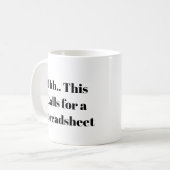 Ohh This Calls for a Spreadsheet, Excel Nerd Funny コーヒーマグカップ (正面左)