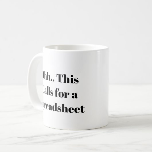 Ohh This Calls for a Spreadsheet, Excel Nerd Funny コーヒーマグカップ (正面左)