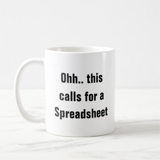 Ohh This Calls for a Spreadsheet, Funny CPA Gift  コーヒーマグカップ (左)