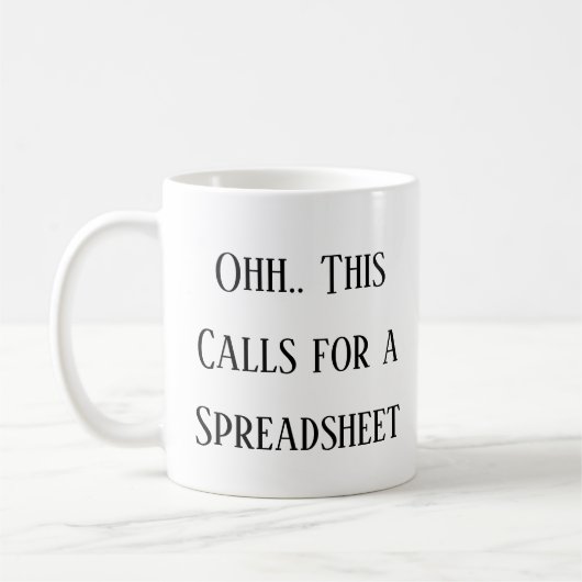 Ohh This Calls for a Spreadsheet, Funny CPA & work コーヒーマグカップ (左)