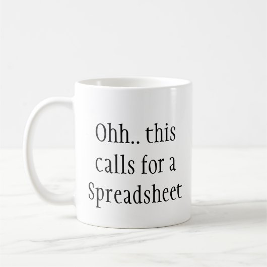 Ohh This Calls for a Spreadsheet, Funny Engineer  コーヒーマグカップ (左)