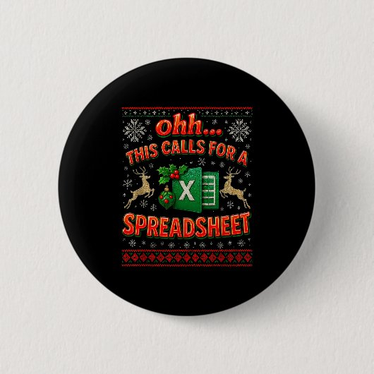 Ohh This Calls For A Spreadsheet Funny Holiday Quo 缶バッジ (正面)