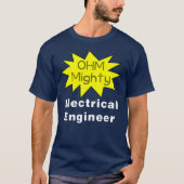Ohm Mighty Electrical Engineer Tシャツ (正面)