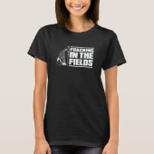 Oil Drilling  Fracker Oilfield Fracking Tシャツ (正面)