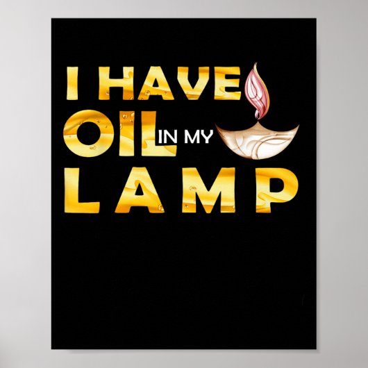 Oil In My Lamp Christian Theme Faith Motivational  ポスター (正面)