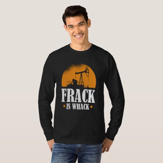Oilfield Humor Drilling Oil  Fracker Fracking Tシャツ (正面フル)