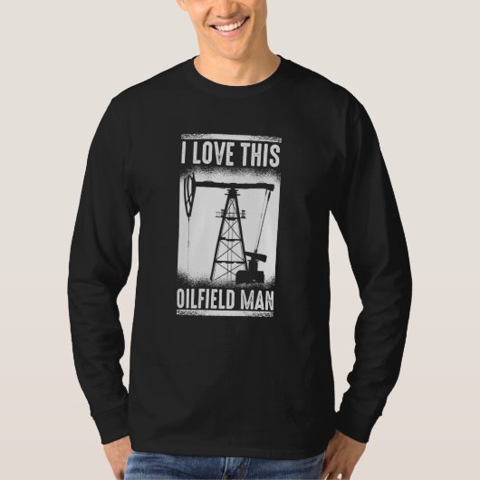 Oilfield Man Fracking  Fracker Oil Drilling Tシャツ (正面)
