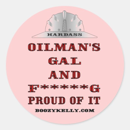 Oilman's GalとF*****G誇りを持った、Roughneck Gal ラウンドシール (正面)