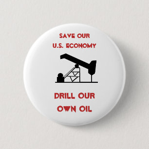 oilrigapplicationは、私達の米国経済、Drilを…救います 缶バッジ