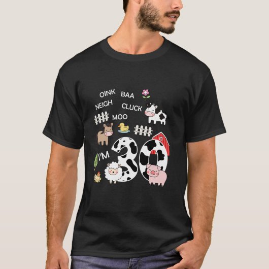 Oink Baa Neigh Cluck I モー m 30th Birthday Cute Fa Tシャツ (正面)