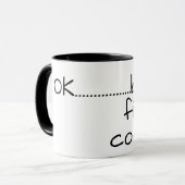 OKだが最初のコーヒーマグ |仕事おもしろいのことわざ マグカップ (正面左)