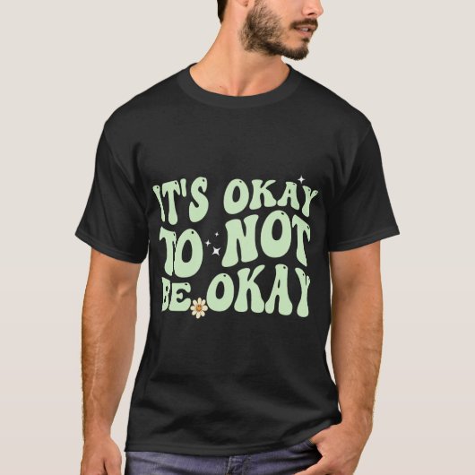OkはOkはOk精神衛生認識度 Tシャツ (正面)