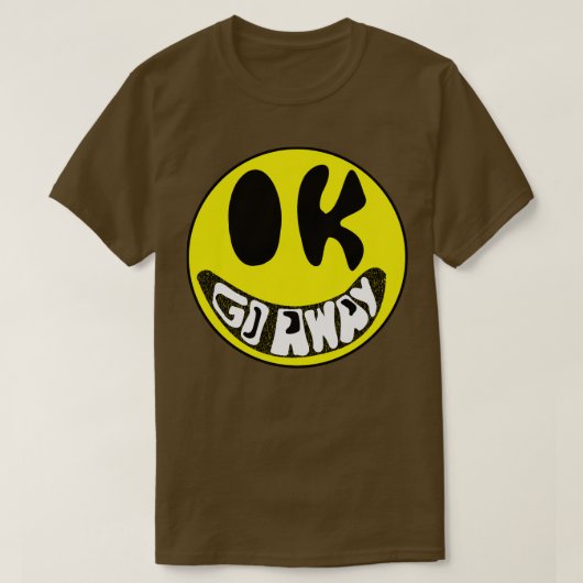 OKゴー皮肉遠くに笑い顔 Tシャツ (デザイン正面)