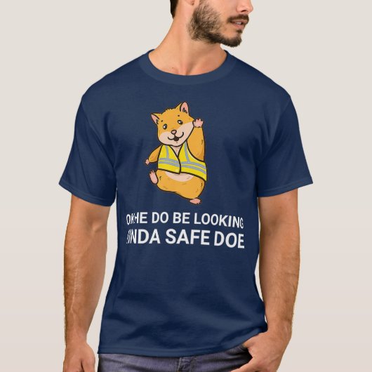 Ok彼は見ているKinda Safe Doe Hamsterミーム Tシャツ (正面)