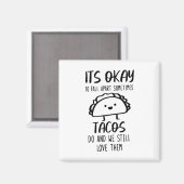 Ok秋離れて時々タコスはメンタルヘルス マグネット (正面/裏面)